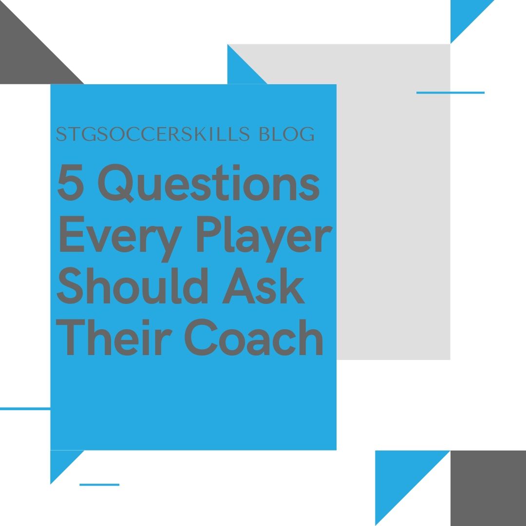 5 Questions Every Player Should Ask Their Coach